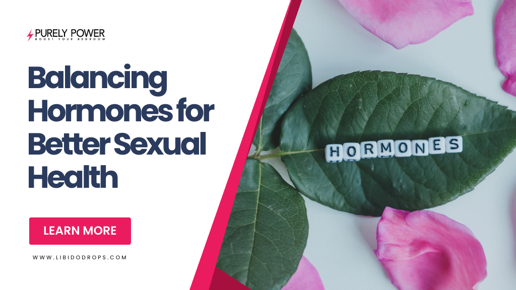 Balancing Hormones for Better Sexual Health