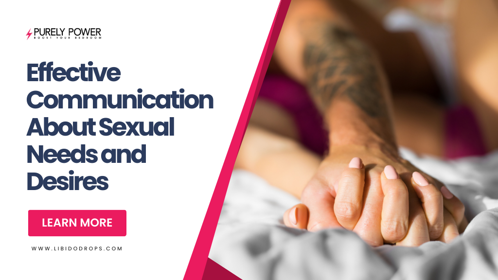 Effective Communication About Sexual Needs and Desires