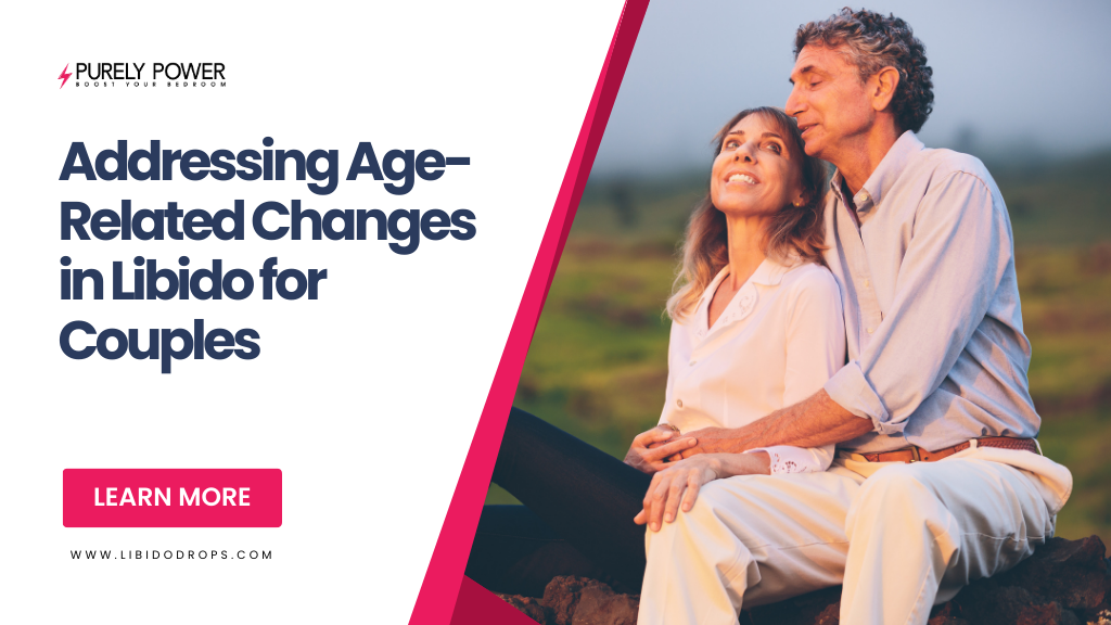 Addressing Age-Related Changes in Libido for Couples