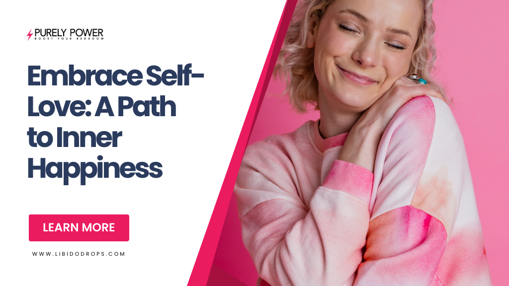 Embrace Self-Love: A Path to Inner Happiness