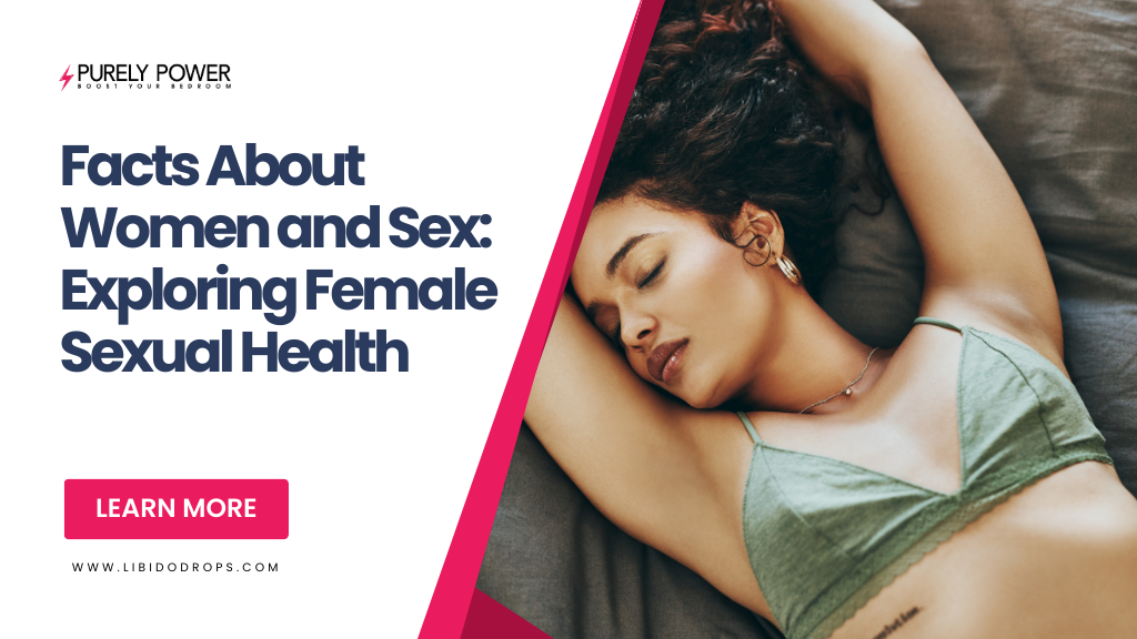 Facts About Women and Sex: Exploring Female Sexual Health