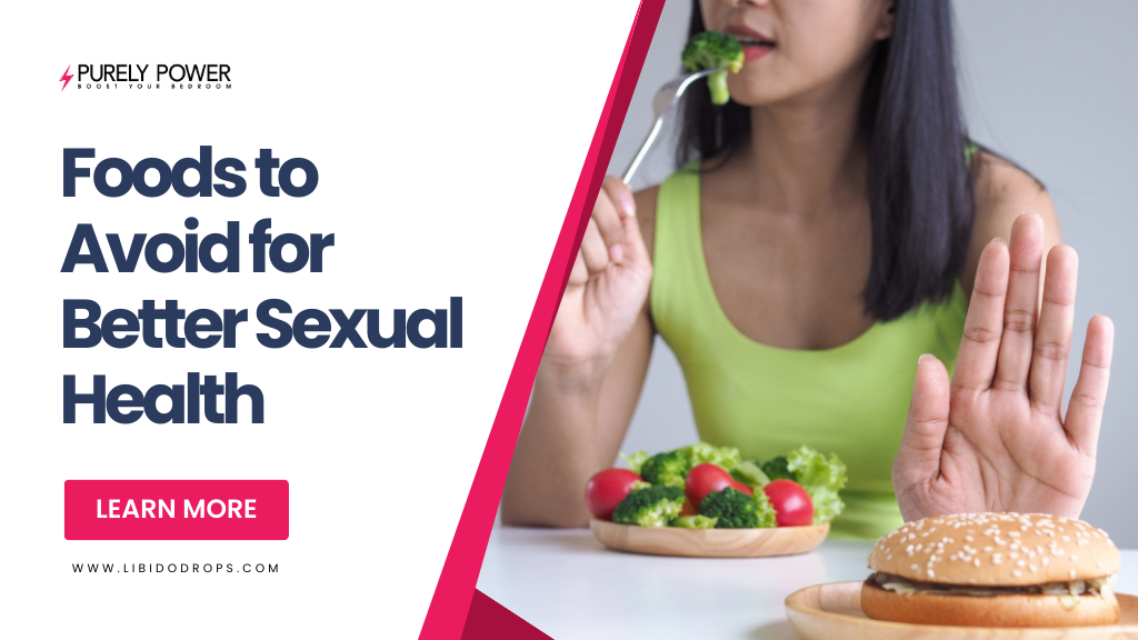 Foods to Avoid for Better Sexual Health