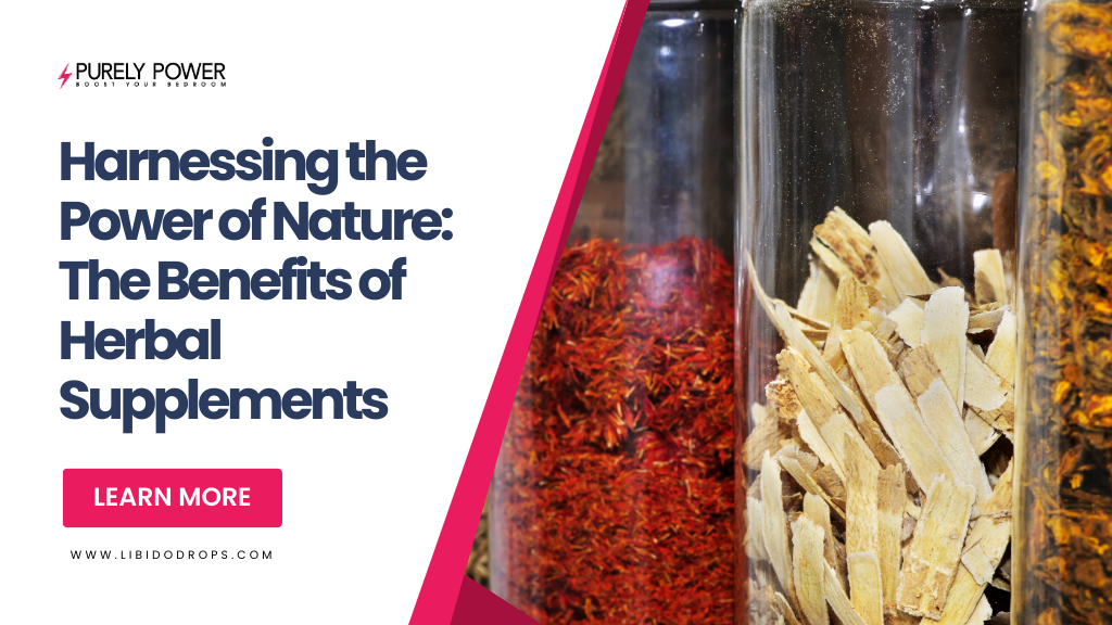 Harnessing the Power of Nature: The Benefits of Herbal Supplements
