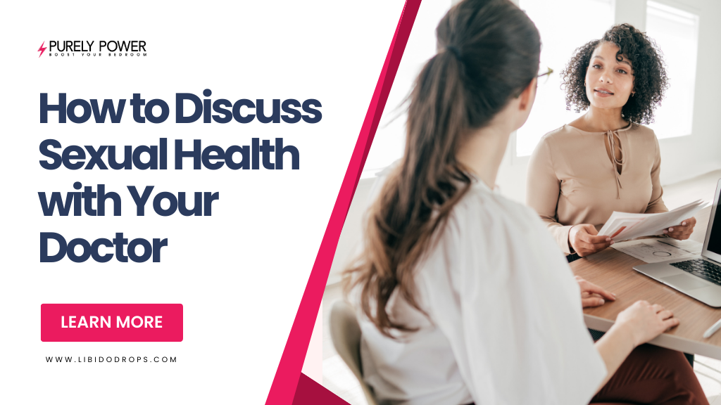 How to Discuss Sexual Health with Your Doctor