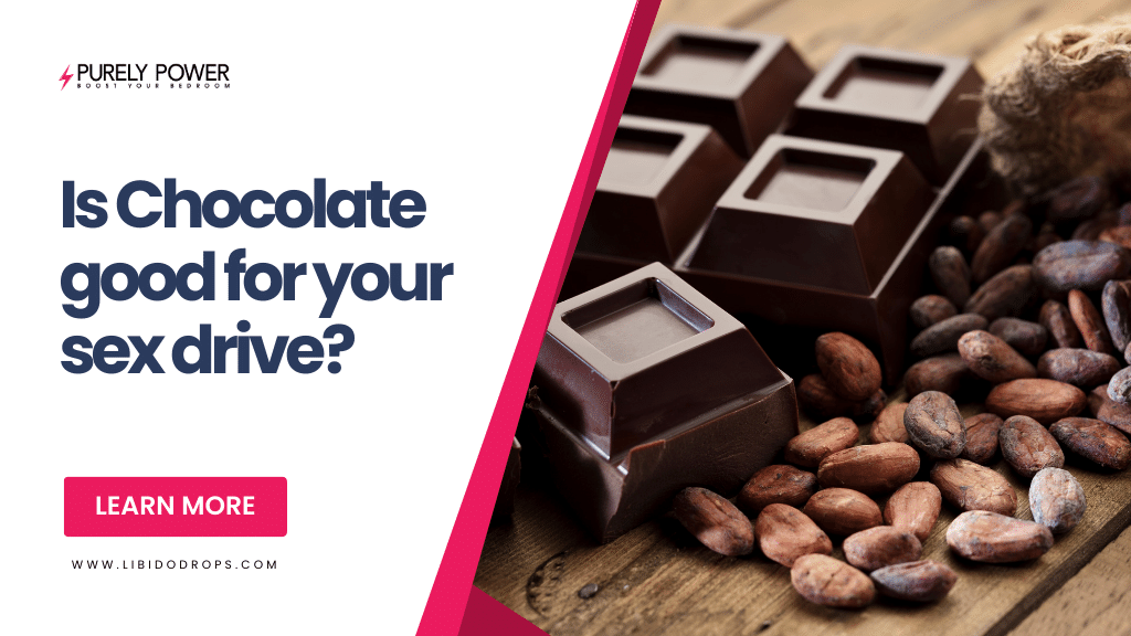 Is Chocolate good for your sex drive?