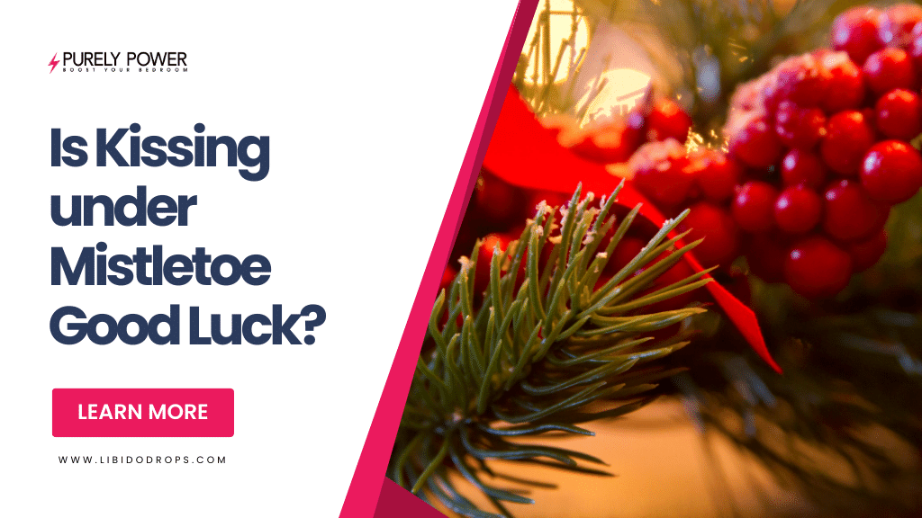 Is Kissing under Mistletoe Good Luck?