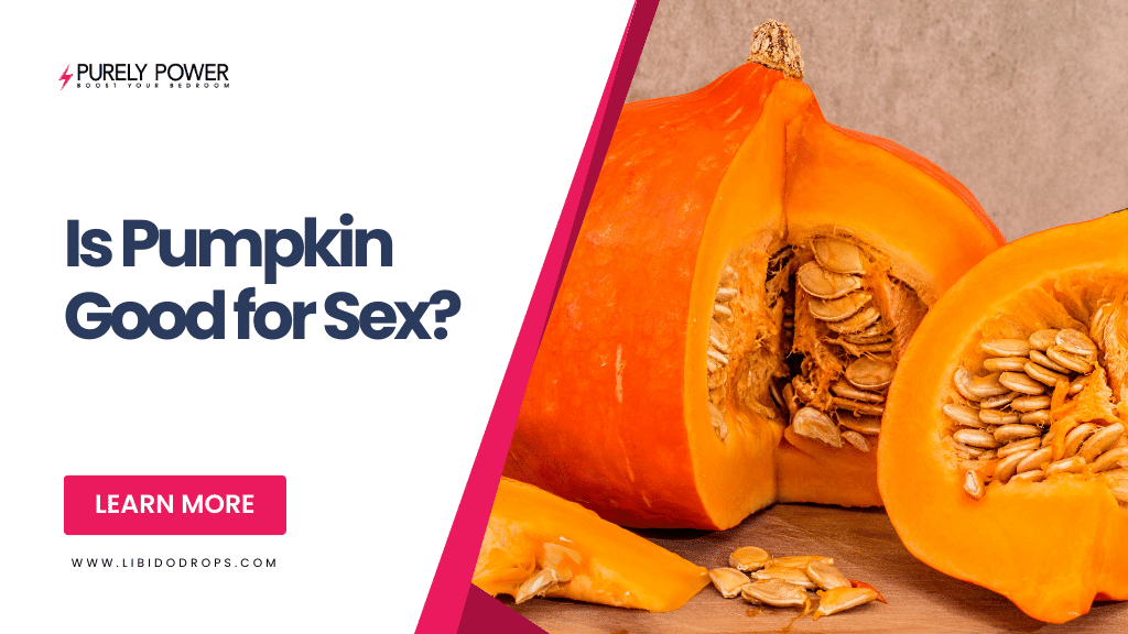 Is Pumpkin Good for Sex?