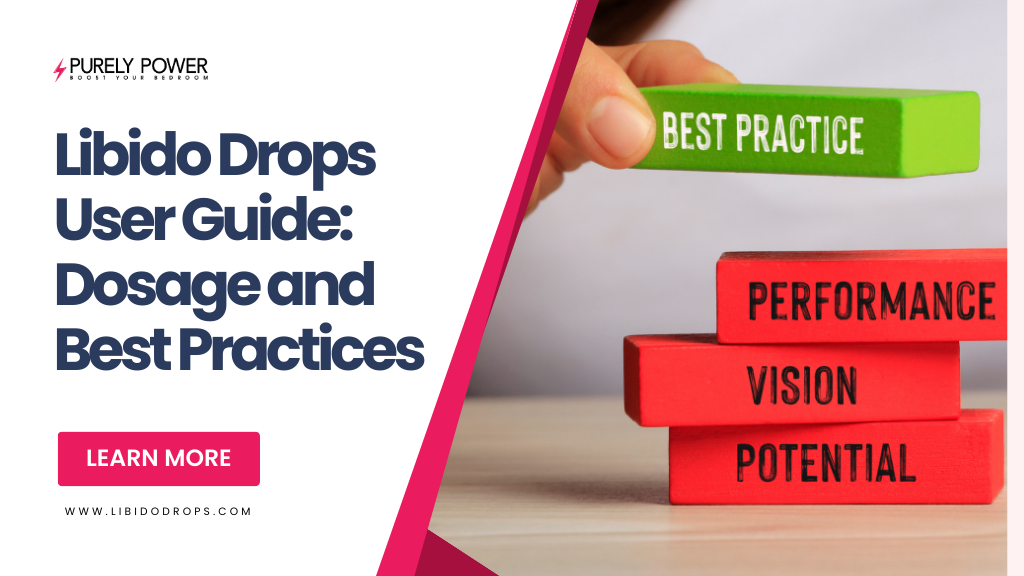 Libido Drops User Guide: Dosage and Best Practices