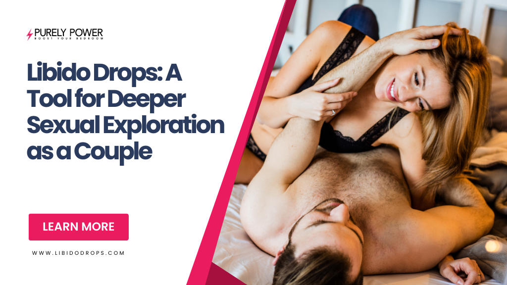 Libido Drops: A Tool for Deeper Sexual Exploration as a Couple