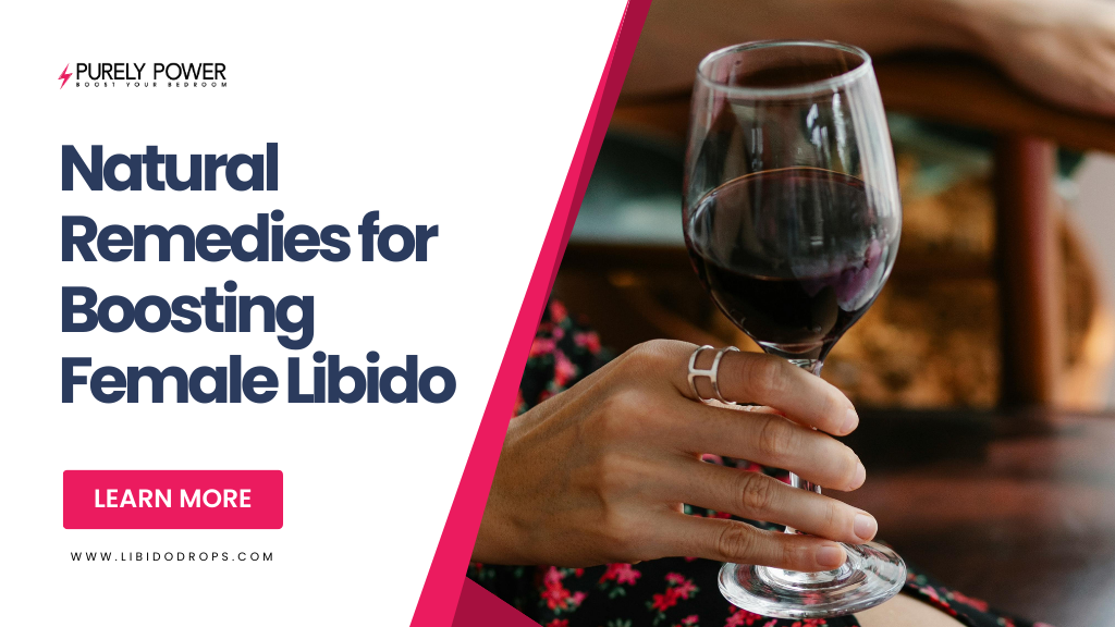 Natural Remedies for Boosting Female Libido