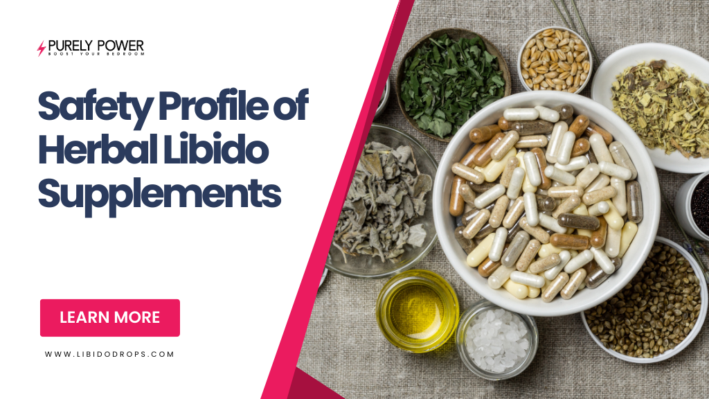 Safety Profile of Herbal Libido Supplements