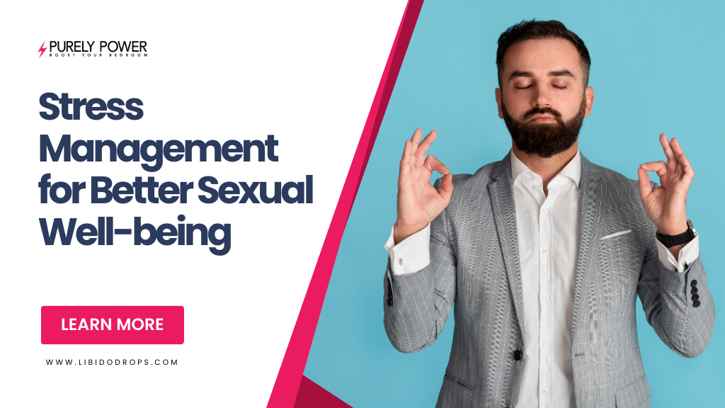 Stress Management for Better Sexual Well-being