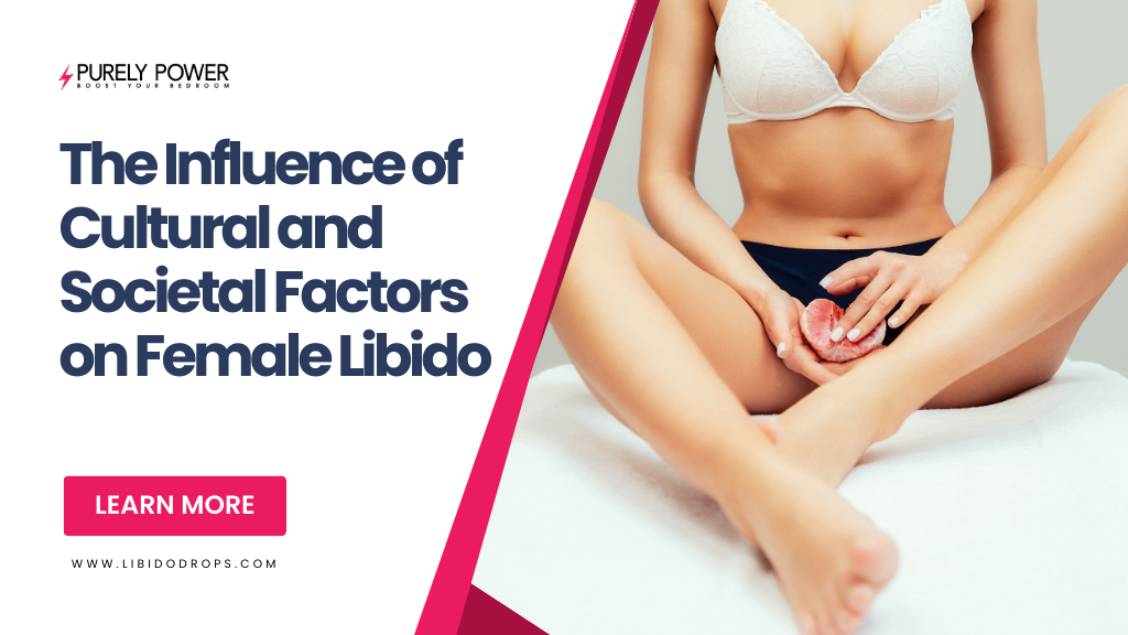 The Influence of Cultural and Societal Factors on Female Libido