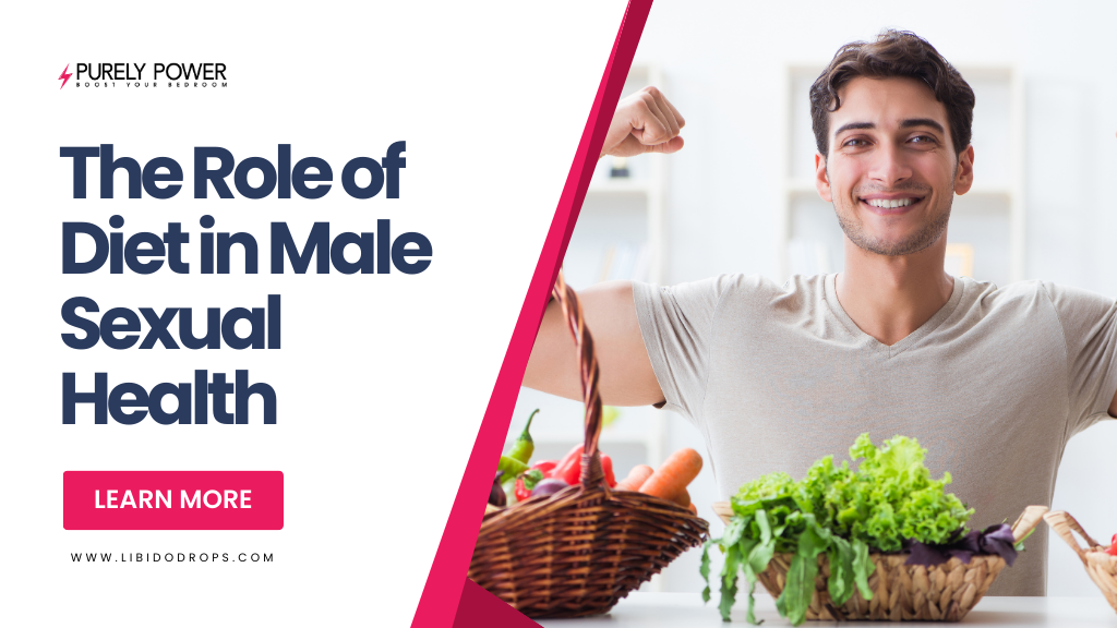 The Role of Diet in Male Sexual Health