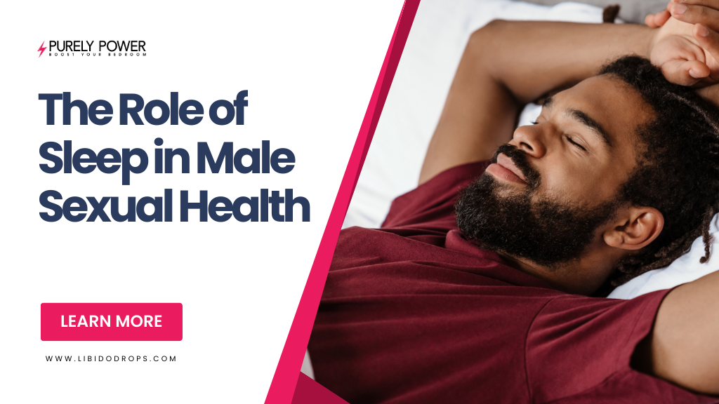 The Role of Sleep in Male Sexual Health