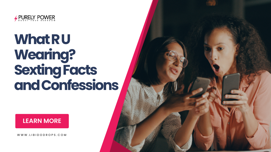 What R U Wearing? Sexting Facts and Confessions