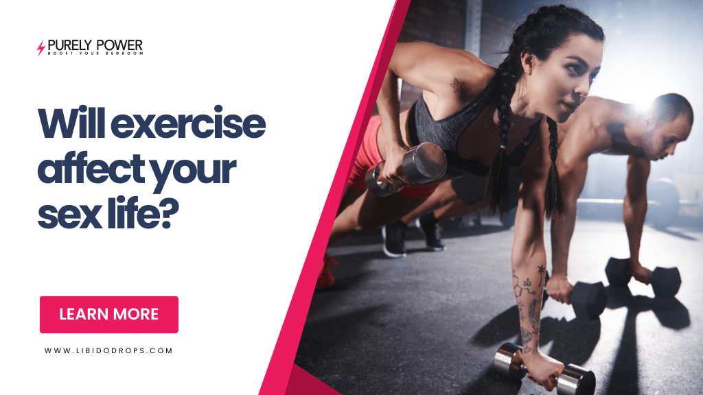Will exercise affect your sex life?